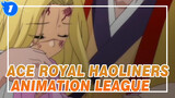 Ace Royal
Haoliners Animation League_1