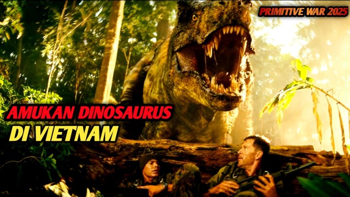 LEBIH BRUTAL DARI JURASSIC WORLD REBITH - Alur Cerita Film Primitive War