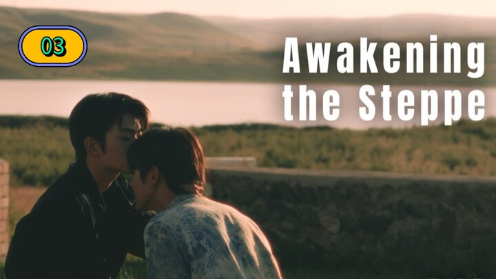 Awakening the Steppe_Ep.3_Eng.Sub
