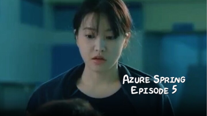 AN NA NENDANG PELATIH RENANGNYA SENDIRI 😌 — AZURE SPRING EP.5