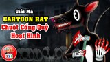 Giải Mã Cartoon Rat: Quỷ Chuột CỐNG Hoạt Hình | Quái Vật Hắc Ám