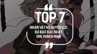 Top 7 Nhân Vật Nữ Quyền Lực, Bá Đạo Nhất One Punch Man#1.1