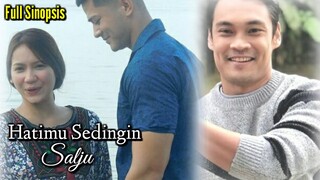 Sinopsis Drama Hatimu Sedingin Salju | FULL EPISODE