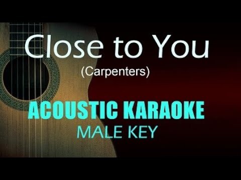 Close to You - Acoustic Karaoke (Male key) - Carpenters