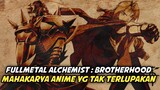 Fullmetal Alchemist: Brotherhood - Sebuah Mahakarya Anime yang Tak Terlupakan