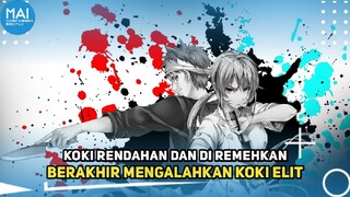 [Rekomendasi Anime] Koki Kampungan Bisa Mengalahkan Koki Elit!