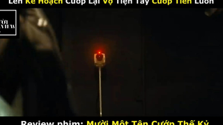 REVIEW PHIM : Mười một tên cướp (p2) #rvphimhanhdong