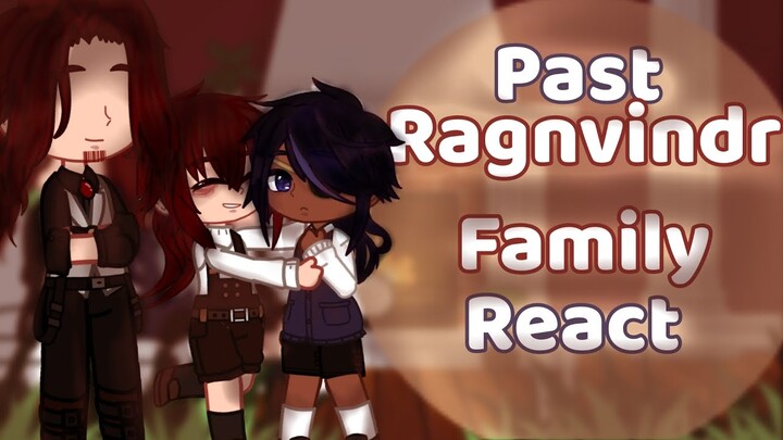 Past Ragnvindr Family react || No Ships || Angst ||Genshin Impact || READ DESC!!!