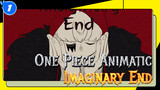[One Piece Animatic] Imaginary End_1
