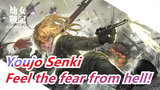 Youjo Senki|[Mashup/The Movie] Feel the fear from hell!