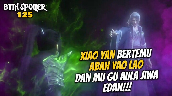 Xiao Yan Bertemu Abah Yao Lao dan Mu Gu Aula Jiwa Edan - Battle Throught The Heaven 125
