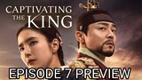Captivating The King 2024 Episode 7 Preview English Subtitle