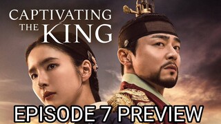 Captivating The King 2024 Episode 7 Preview English Subtitle