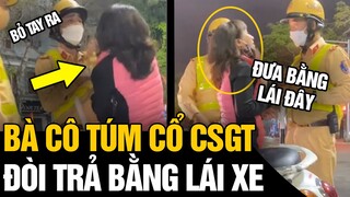 "Bà cô" đi ngược chiều, sấn sổ TÚM CỔ CSGT đòi trả bằng LÁI XE khiến tất cả LẮC ĐẦU | Tin Nhanh 4s