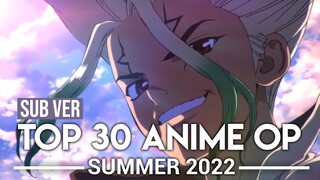 Top 30 Anime Openings - Summer 2022 (Subscribers Version)