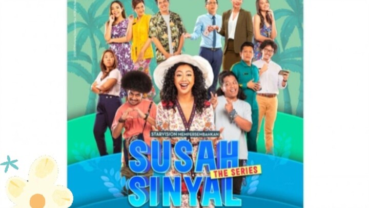 Susah Sinyal The series 🔥🔥