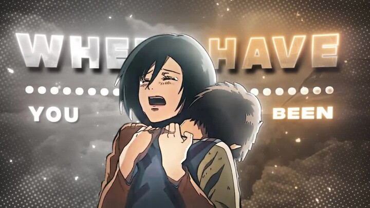 Attack on Titan - Where Have You Been  [Edit_AMV]!