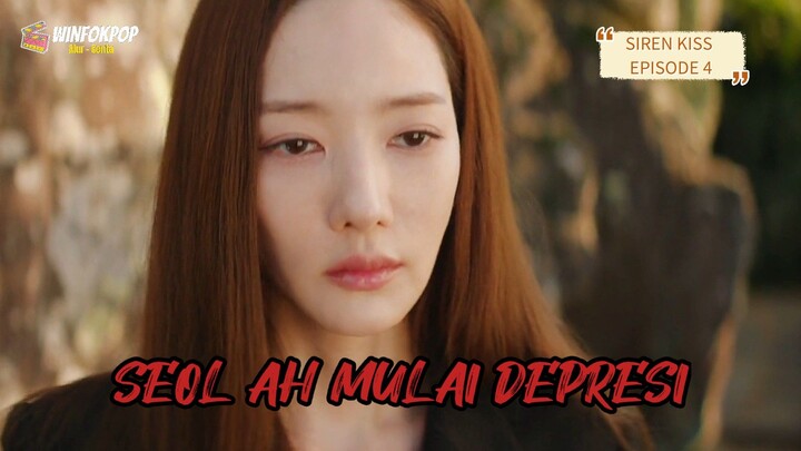SIREN KISS EPISODE 4 || SEOL AH MULAI DEPRESI KARENA SELALU DITUDUH MEMBUNUH TUNANGANNYA