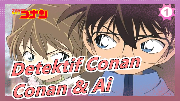 [Detektif Conan] [Conan & Ai] Pernyataan Cinta Kanak-kanak dari Ai Habara / Peganglah Tanganku_1