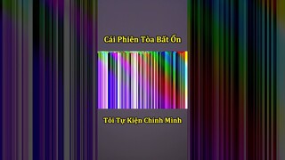 Phiên Toà Bất Ổn - Tôi Tự Kiện Chính Bản Thân Mình 🤣 #shorts