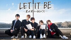 SOARA MOVIE FILM _ LET IT BE 君が君らしくあるように_EP1_Sub indo