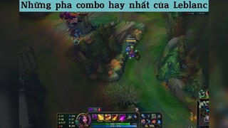 Những pha combo hay nhất của Leblanc p2