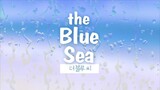 The Blue Sea (2017) E04 Eng Sub