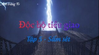 Độc bộ tiêu giao _ Tập 5 - Sấm sét