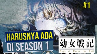 Harusnya Ada di Season 1 Youjo Senki Part 1 #Tanya