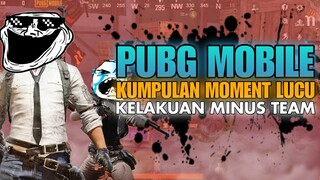 Kumpulan Moment lucu PUBG MOBILE - KELAKUAN MINUS TEAM SENDIRI