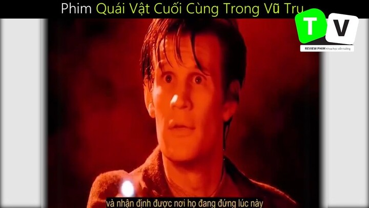 Nội Dung Phim Quái Vật Cuối Cùng Trong Vũ Trụ _ phần 5