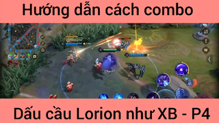 Hướng dẫn cách combo dấu cầu Lorion như XB #p4