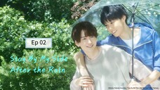 Sէa¥ Bץ Mץ S!ժэ Aբեэr Tիэ Ra!ր Ep 02 (sub indo)