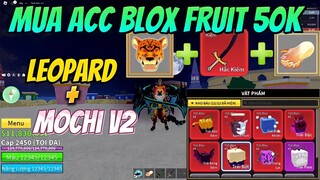 Mua Acc Blox Fruits 50K Có Trái Leopard Và Mochi V2 , Yoru Vĩnh Viễn