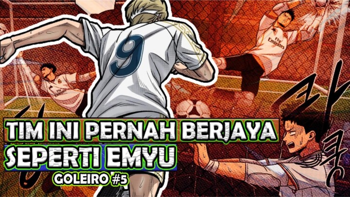5️⃣ TIM INI PERNAH BERJAYA SEPERTI KING EMYU ❗ GOLEIRO