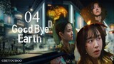 🇰🇷 Goodbye Earth (2024) Episode 4 (Eng Subs HD)