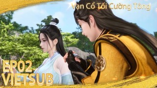 ⚡️EP02 | VIETSUB | Vạn Cổ Tối Cường Tông | All Hail The Sect Leader | YUEWEN ANIMATION VIETNAM