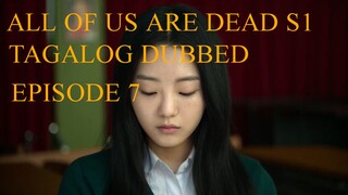 ALL OF US ARE DEAD EPISODE 7 TAGALOG DUBBED