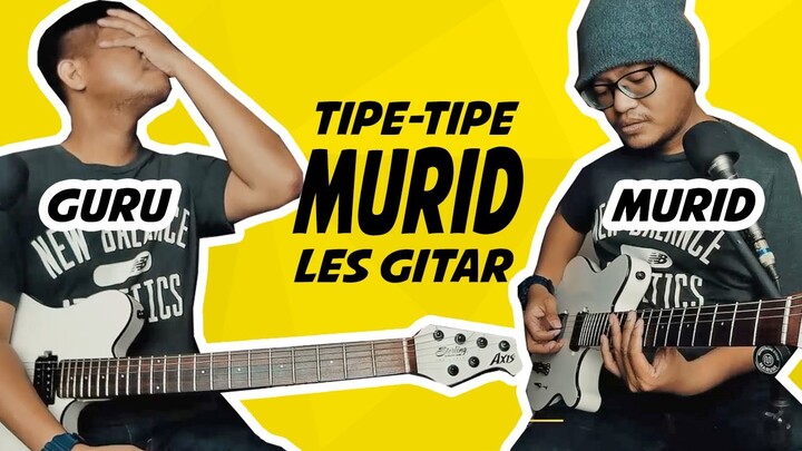 TIPE-TIPE MURID LES / KURSUS GITAR
