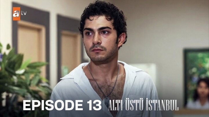 Alti Ustu Istanbul Episode 13 Subtitle Indonesia