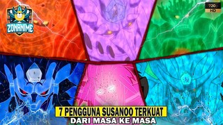 7 PENGGUNA SUSANOO Dari Yang TERLEMAH Sampai TERKUAT - [NARUTO & BORUTO]
