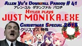 Downfall Parody #41: Christmas Special 2018 - Hitler plays Just Monika.exe