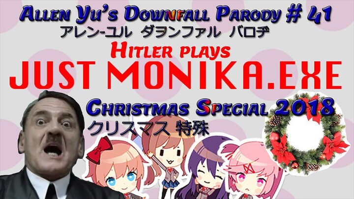 Downfall Parody #41: Christmas Special 2018 - Hitler plays Just Monika.exe