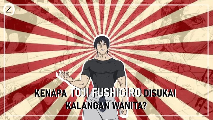 kenapa Toji Fushiguro disukai kalangan wanita