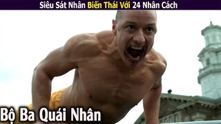 Siêu Sát Nhân Biến Thái Với 24 Nhân Cách | Review Phim : Glass (2019)