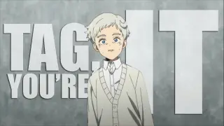 [AMV] TAG, YOU'RE IT - The Promised Neverland