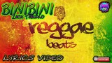 🔥BINIBINI - Zack Tabudlo | Reggae Version | Lyrics Video 2021