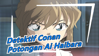 [Detektif Conan] Ep130-131(140-141) Potongan Ai Haibara_B