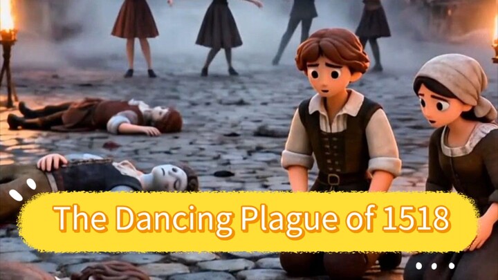 The Dancing Plague of 1518.