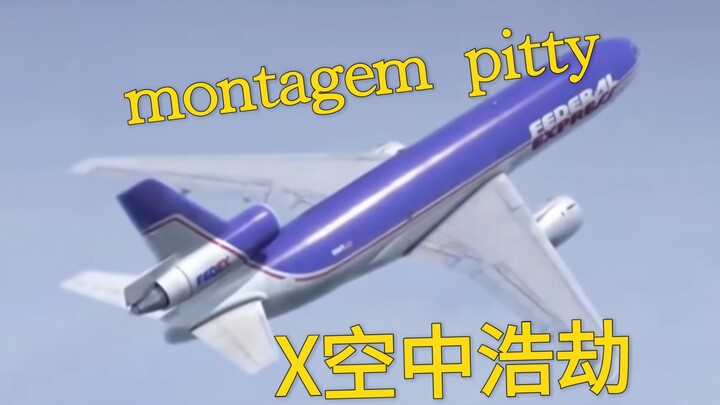 “Pitty’s Montage” x “Mayday: Air Disaster”